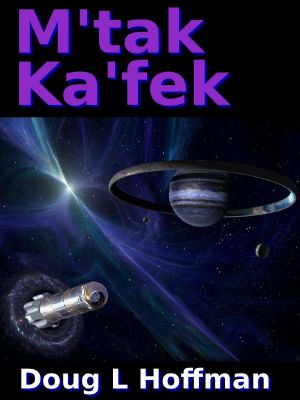 [T'aafhal Trilogy 03] • M'tak Ka'fek